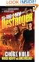 The New Destroyer: Choke Hold (Destroyer #147)