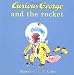 Curious George and the Rocket