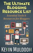 The Ultimate Blogging Resource List: Essential Tools & Resources for Bloggers The Ultimate Blogging Resource List: Essential Tools & Resources for Bloggers