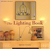 The lighting book : a complete guide to lighting your home