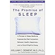The Promise of Sleep: A Pioneer in Sleep Medicine Explores the Vital Connection Between Health, Happiness, and a Good Night's Sleep