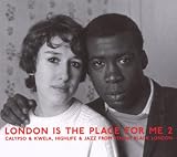 London Is the Place for...Pt.2