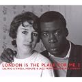 London Is the Place for Me Vol.2: Calypso Kwela Highlife and Jazz from Young Black London