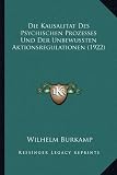 Die Kausalitat Des Psychischen Prozesses Und Der Unbewussten Aktionsregulationen (1922)