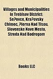 Villages and Municipalities in Trebi Ov District: Se Ovce, Kra Ovsky Chlmec, Ierna Nad Tisou, Slovenske Nove Mesto, Streda Nad Bodrogom-