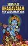 Srimad Bhagavatam: The Wisdom of God