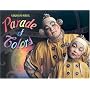 Cirque du Soleil: Parade of Colors