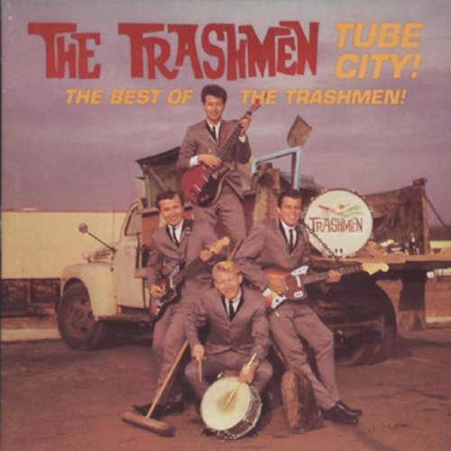 The Trashmen - Tube City: The Best Of The Trashmen - Zortam Music