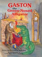 Gaston, the Green-Nosed Alligator