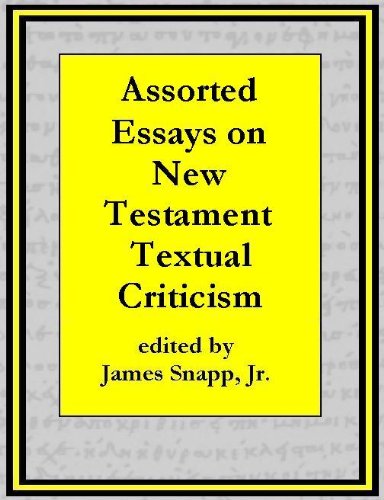Assorted Essays on New Testament Textual Criticism [Annotated]