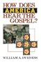 How Does America Hear the Gospel?