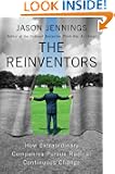The Reinventors: How Extraordinary Companies Pursue Radical Continuous Change