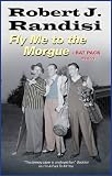 Fly Me To the Morgue: Rat Pack Series, Book 6 (Rat Pack Mysteries)
