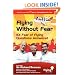 Flying without Fear: 101 Fear of Flying Questions Answered
