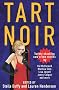 Tart Noir: An Anthology