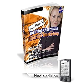 Fast Track Secrets To Internet Marketing - Five Keys To Fastract Internet Marketing Success! (Master Resale Rights)
