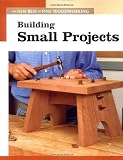 51%2BsETKkYcL. SL160  Building Small Projects (New Best of Fine Woodworking)