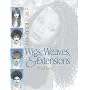 The World of Wigs, Weaves, and Extensions
