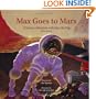 Max Goes to Mars: A Science Adventure with Max the Dog (Science Adventures with Max the Dog series)