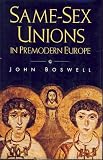 Same-Sex Unions in Premodern Europe (0679432280) by John Boswell