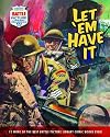 Battle Picture Library: Let 'em Have It