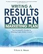 Writing a Results-Driven Marketing Plan: The Nonprofit's Guide to Making Every Dollar Count