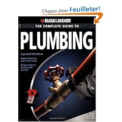 Black & Decker The Complete Guide to Plumbing: Modern Materials and Current Codes, All New Guide to Working With Gas Pipe