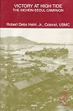 Victory at High Tide: The Inchon-Seoul Campaign (Great War Stories)