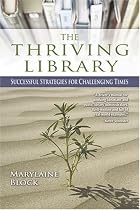The Thriving Library: Successful Strategies for Challenging Times