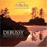 Debussy: Forever By the Sea