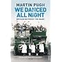 We Danced All Night: A Social History of Britain Between the Wars