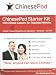 ChinesePod Starter Kit: Learn Chinese on Your Terms