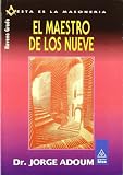 El Maestro De Los Nueve/ the Master of the Nines: Noveno Grado (Esta Es La Masoneria / This Is Masonry)
