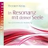 In Resonanz mit deiner Seele - Das Geheimnis der Anziehung