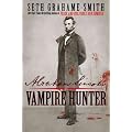 (Abraham Lincoln, Vampire Hunter) By Grahame-Smith, Seth (Author) Hardcover on 02-Mar-2010