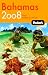 Fodor's Bahamas 2008 (Fodor's Gold Guides)