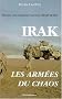 Irak, les arm�es du chaos