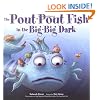 The Pout-Pout Fish in the Big-Big Dark