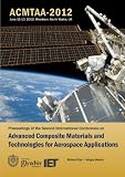 Proceedings of the Second International Workshop on Advanced Composite Materials and Technologies for Aerospace Applications, Wrexham United Kingdom, June 11-13, 2012