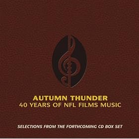 Selections from Autumn Thunder: 40 Years of NFL Films Music
