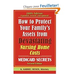 How to Protect Your Family's Assets from Devastating Nursing Home Costs: Medicaid Secrets