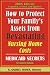 How to Protect Your Family's Assets from Devastating Nursing Home Costs: Medicaid Secrets (2nd Edition).