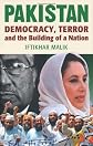 Pakistan after Musharraf : democracy, terror and the building of a nation