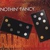 Image of album by Nothin' Fancy