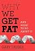 Books : Why We Get Fat: And What to Do About It [Hardcover]