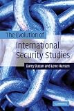 The Evolution of International Security Studies [Paperback] [2009] 1 Ed. Barry Buzan, Lene Hansen
