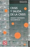 Crisis y salida de la crisis. Orden y desorden neoliberales (Economia) (Spanish Edition)