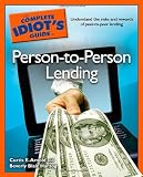 The Complete Idiots Guide to Person-to-Person Lending