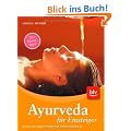 Ayurveda f�r Einsteiger: Ern�hrung, Gesundheitspflege, Selbstbehandlung