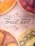 Pamella Z. Asquith's Fruit Tart Cookbook